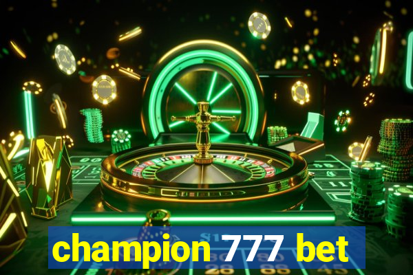 champion 777 bet